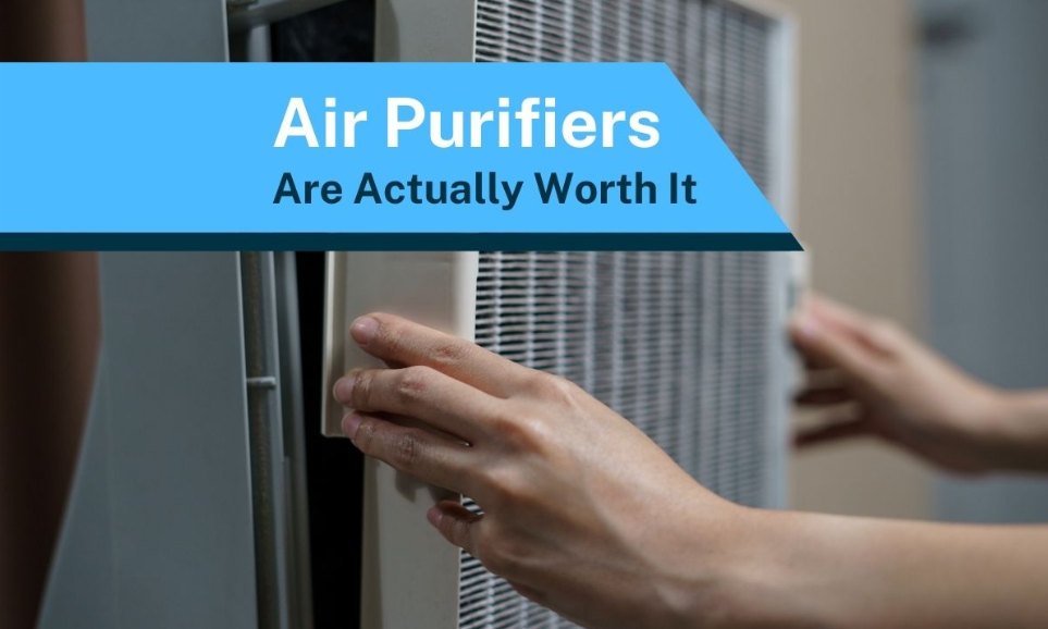 Air Purifiers are worth it in Georgetown TX